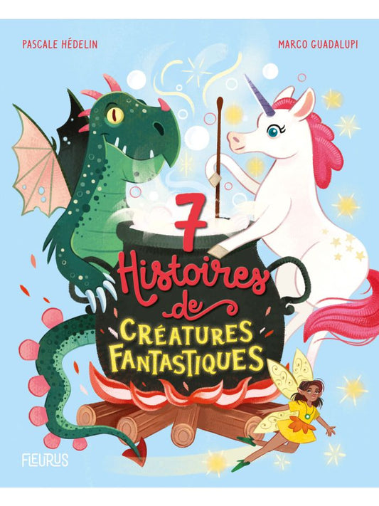 7 histoires de créatures fantastiques