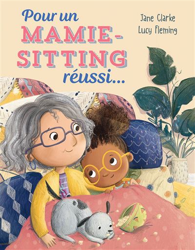 Pour un mamie-sitting réussi...